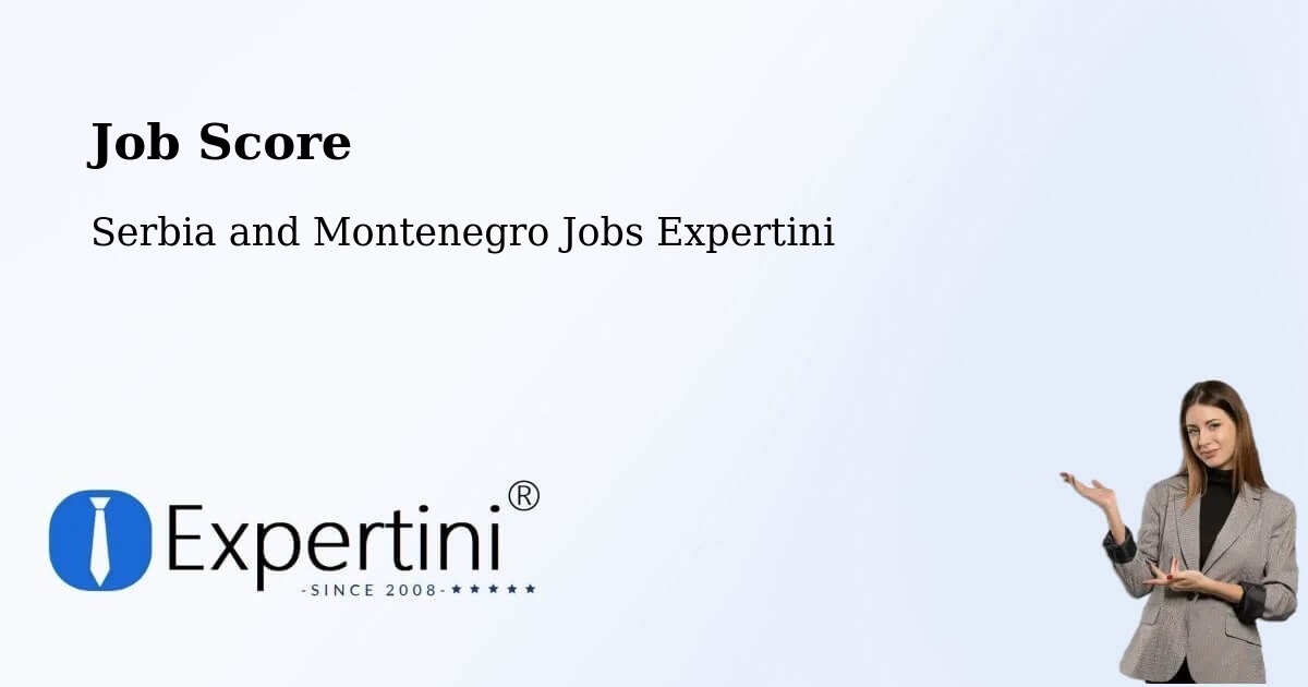 Job Score & Job Description Score Tool – Little Current - Serbia and Montenegro Jobs Expertini